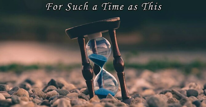 For Such a Time as This: A Call to Engaged Faith