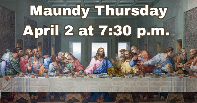 Maundy Thursday - Washing of the Feet