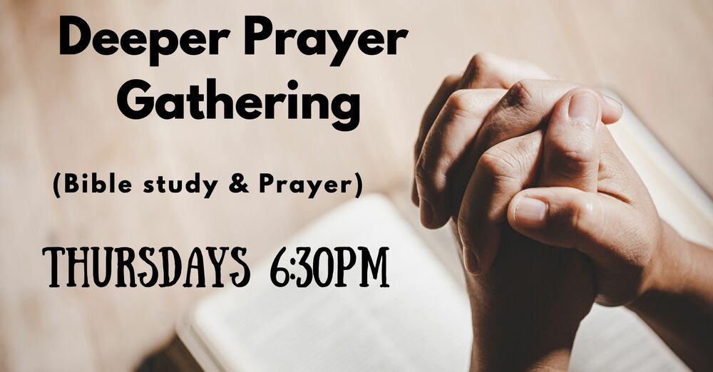 Deeper Prayer Gathering