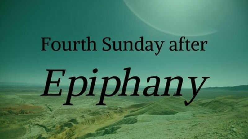 Fourth after Epiphany ~ February 1, 2026