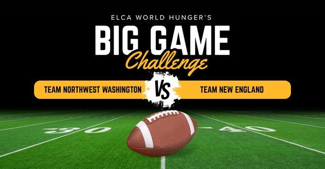 ELCA World Hunger Big Game Fundraiser  image