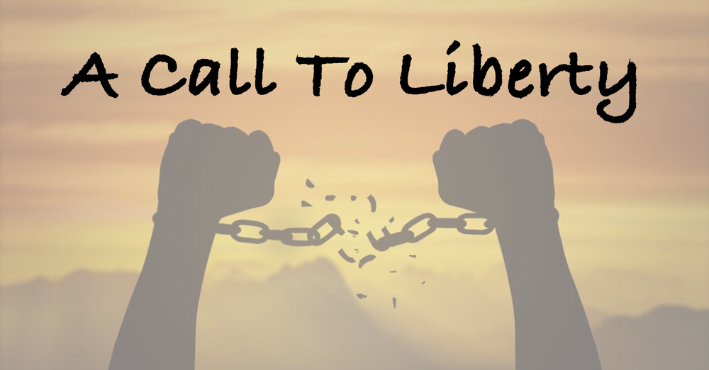 A Call to Liberty