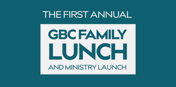 Register for the Annual GBC Family Lunch this weekend!