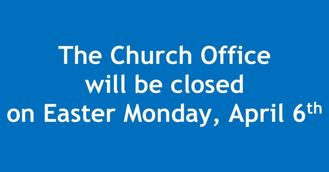 Church Office Closed on Easter Monday