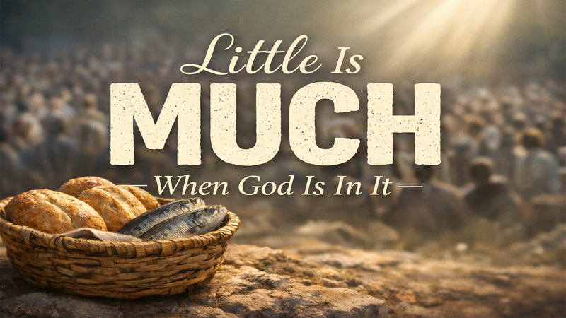 Little is much when God is in it