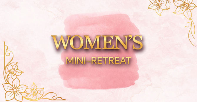 Women's Mini Retreat