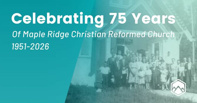 Celebrating 75 Years of Maple Ridge CRC