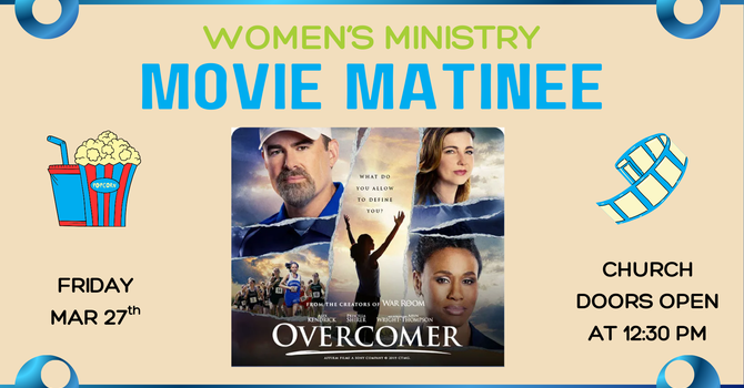 Ladies Movie Matinee - Overcomer
