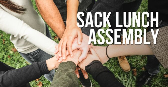 Sack Lunch Assembly