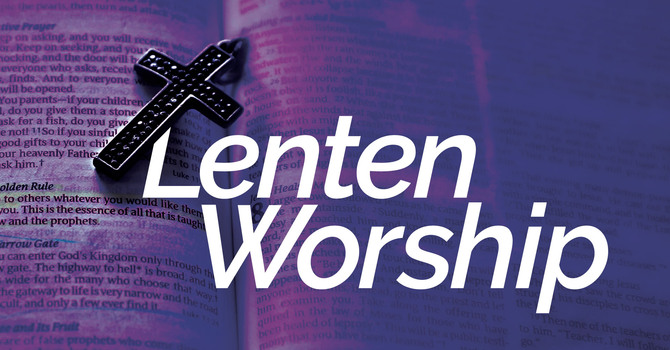 Wednesday Lenten Service