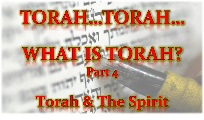 Torah...Torah...What Is Torah? Part 4