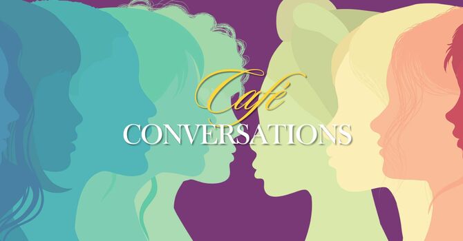 Cafe Conversations