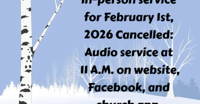 Sunday In Person Services Cancelled: 2-1-26 image