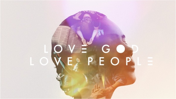 Love God; Love People!