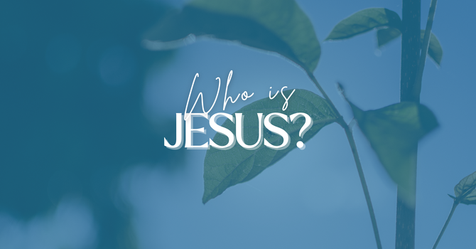 Who is Jesus