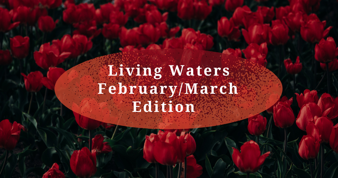 Living Waters - February/March Edition