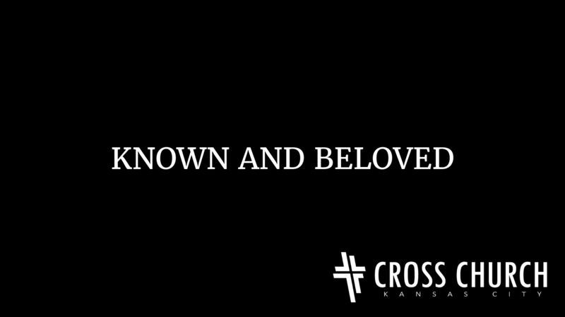Known and Beloved with Scott Grant