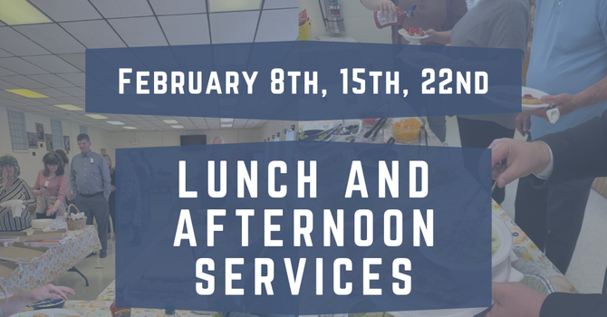 Lunch and Afternoon Services