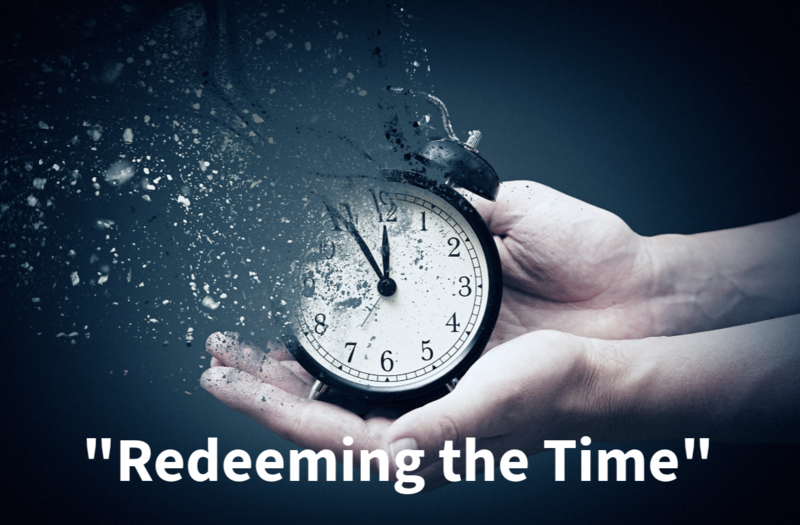 "Redeeming the Time"