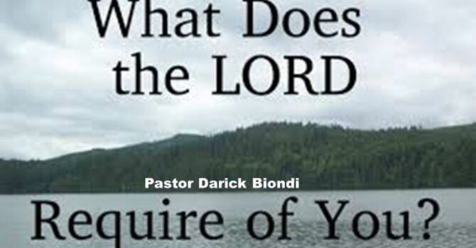 What Does the Lord Require of You?