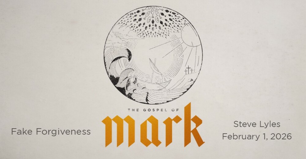 Fake Forgiveness | The Gospel of Mark