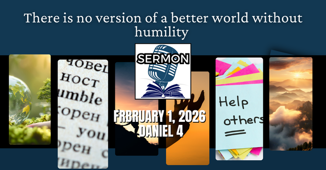 There is no version of a better world without humility