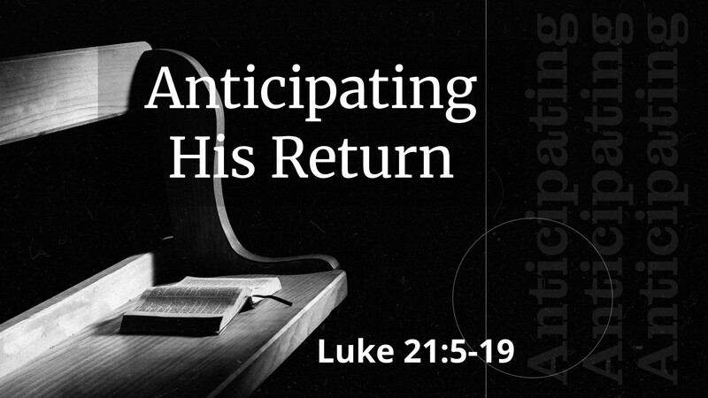 Anticipating His Return