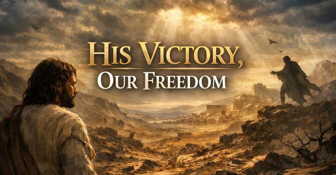 His Victory, Our Freedom