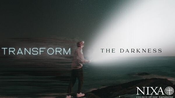 Transform The Darkness