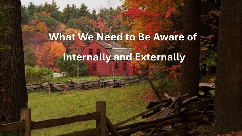 What we need to be aware of internally and externally 