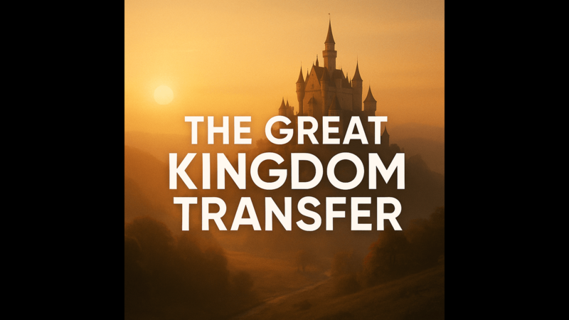 The Great Kingdom Transfer