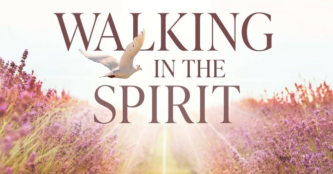 Walking IN the Spirit