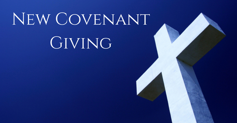 New Covenant Giving