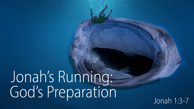 Jonah's Running: God's Preperation - L3
