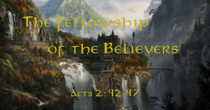 The Fellowship of The Believers | Pastor Jake Babinsack