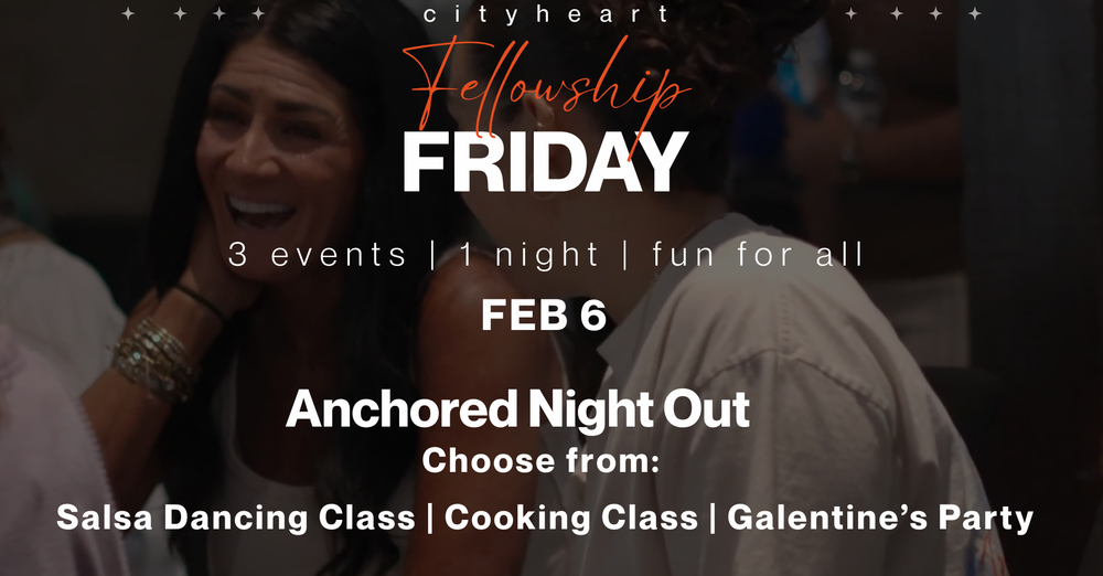 Fellowship Friday: Anchored Night Out