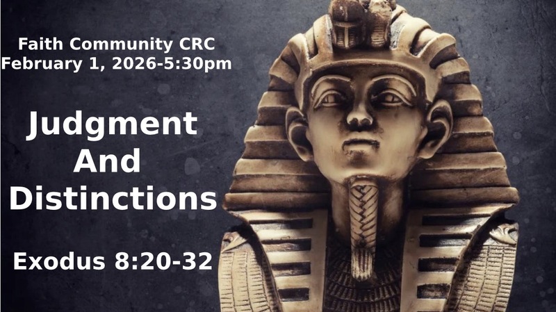 “Judgement and Distinctions” February 1 2026 P.M. Service