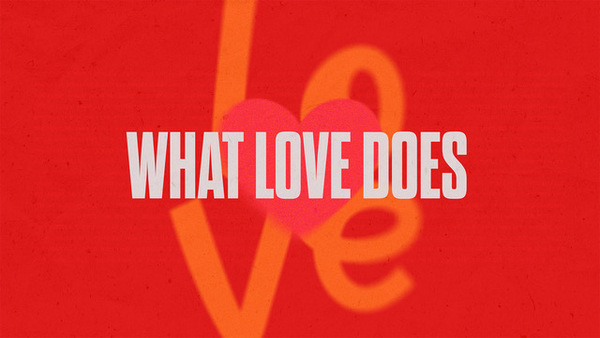 What Love Does