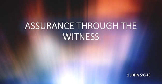Assurance Through the Witness