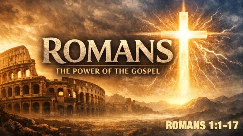 Romans: The Power of the Gospel