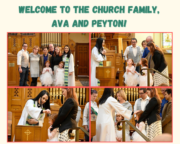Welcome to the Church Family, Ava and Peyton!