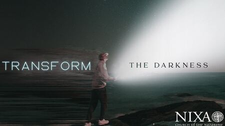 Transform The Darkness