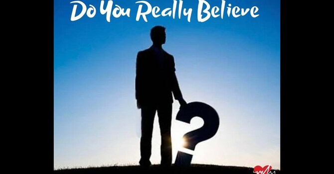Do You Really Believe?