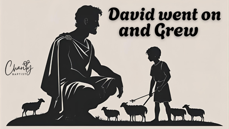 David went on and Grew 