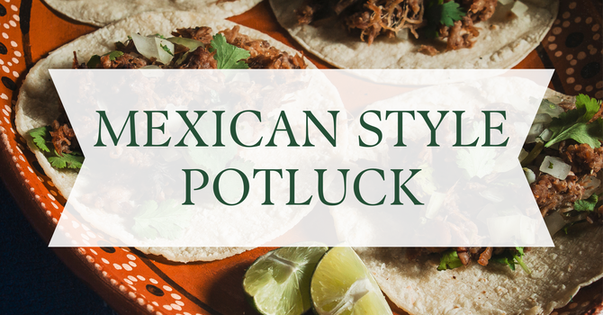 Mexican Style Potluck & Ice Cream Contest
