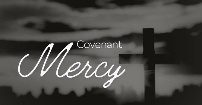 Covenant Mercy