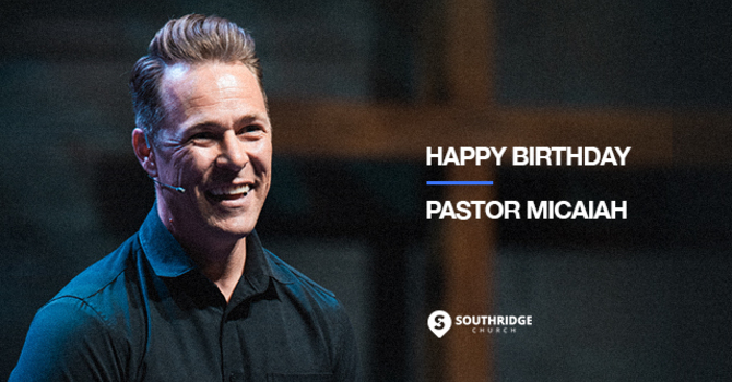 Pastor Micaiah's Birthday