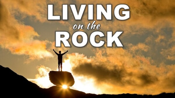 Living on the Rock