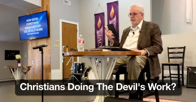 How Good Christians Sometimes Do The Devils Work