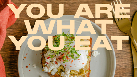 You Are What You Eat
